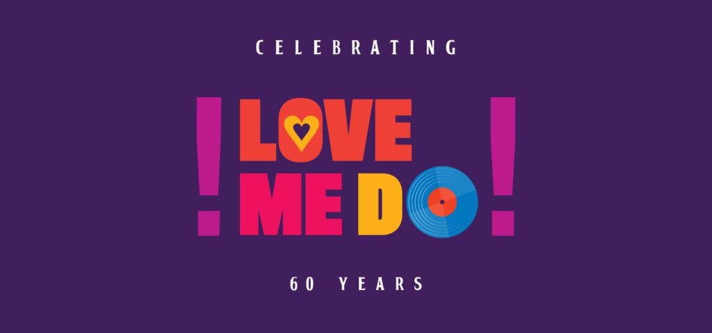 Love Me Do 60th Anniversary