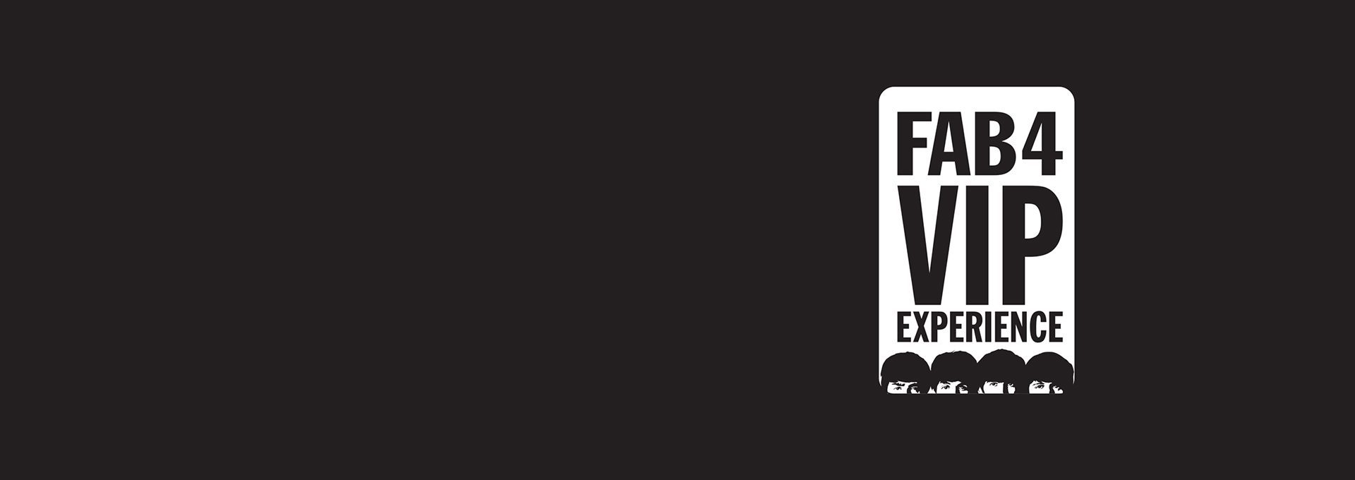 Beatles Story Fab4 VIP Experience